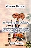 A Voyage to Africa: Including a Narrative of an Embassy to One of the InteriorKingdoms, in the Year 1820: With Remarks on the Course and Termination of ... and Other Principal Rivers in That Country