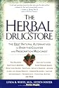 The Herbal Drugstore: The Best Natural Alternatives to Over-the-Counter and Prescription Medicines!