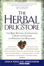 The Herbal Drugstore: The Best Natural Alternatives to Over-the-Counter and Prescription Medicines!