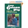 Your Guinea Pig : A Kid's Guide to Raising and Showing