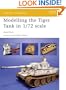 Modelling the Tiger Tank in 1/72 Scale (Osprey Modelling)