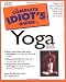 The Complete Idiot's Guide to Yoga (2nd Edition)