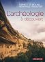 L'arch�ologie � d�couvert