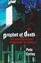 Prophet of Death: The Mormon Blood-Atonement Killings