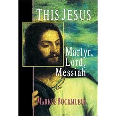 This Jesus: Martyr, Lord, Messiah