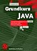 Grundkurs JAVA. Von den Grundlagen bis zu Datenbank- und Netzanwendungen