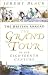The British Abroad: The Grand Tour In The Eighteenth Century