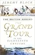 The British Abroad: The Grand Tour in the Eighteenth Century