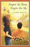 Forgive the River, Forgive the Sky