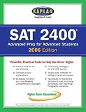 Kaplan SAT 2400, 2006 Edition (Kaplan New Sat 2400)