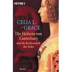 Die Heilerin von Canterbury und die Bruderschaft des Todes: Roman