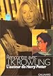 Rencontre avec J.K. Rowling, l'auteur de Harry Potter