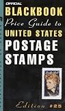 The Official 2003 Blackbook Price Guide to U. S. Postage Stamps, 25th Edition The Official 2003 Blackbook Price Guide to U. S. Postage Stamps, 25th Edition