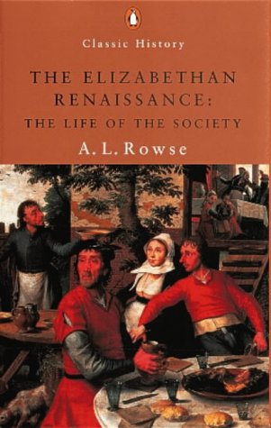 The Elizabethan Renaissance (Penguin Classic History)