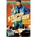 Stupid White Men (And Other Sorry Excuses for the State of the Nation) (Reprint) (Paperback)