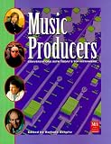 Music Producers, 2nd Edition (Mix Pro Audio Series)