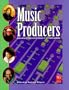 Music Producers, 2nd Edition (Mix Pro Audio Series)