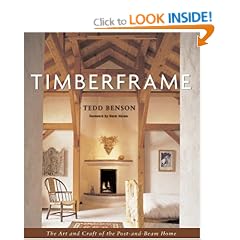 Timberframe: The Art and Craft of the Post and Beam Home