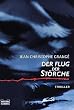 Der Flug der St�rche: Thriller