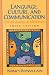 Language, Culture, and Communication: The Meaning of Messages (3rd Edition)