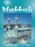 Mecca and Other Islamic Holy Places: And Other Islamic Holy Places