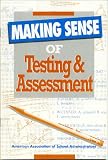Making Sense Of Testing & Assessment