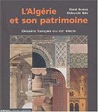 L Algérie et son patrimoine : Dessins français du XIXe siècle