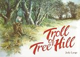 Cover of Troll of Tree Hill by Judy Large 1869890744