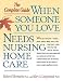 When Someone You Love Needs Nursing Home Care: The Complete Guide