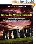 Wenn das Wetter mitspielt - "Unerkl�r...