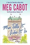 MIA Tells It Like It Is: Volumes I & II (Princess Diaries Books)