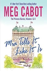 MIA Tells It Like It Is: Volumes I & II (Princess Diaries Books)