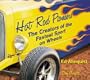 Hot Rod Pioneers: The Creators of the Fastest Sport on Wheels
