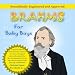 Search : Brahms for Baby Boys (MyBabyScience Edition)