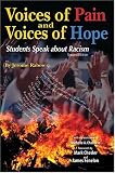 Voices of Pain & Voices of Hope: Students Speak About Racism