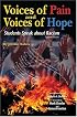 Voices of Pain & Voices of Hope: Students Speak About Racism