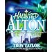 Haunted Alton: History & Hauntings of the Riverbend Region
