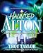 Haunted Alton: History and Hauntings of the Riverbend Region