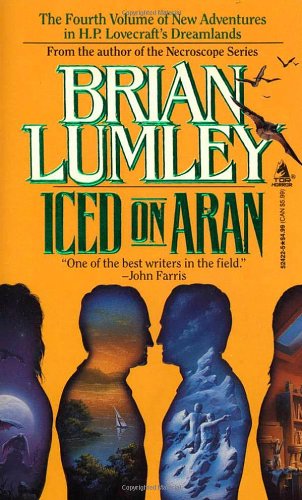 Iced On Aran (New Adventures in H.P. Lovecraft's Dreamlands, Vol 4)