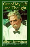 Out of My Life and Thought (The Albert Schweitzer Library)