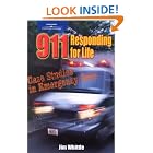Click here to buy 911 Responding for Life: Case studies in Emergency Care by James Whittle.