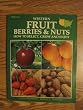 Western Fruit, Berries and Nuts: How to Select, Grow and Enjoy