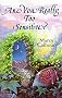 Are You Really Too Sensitive?: How to Understand and Develop Your Sensitivity As the Strength It Is