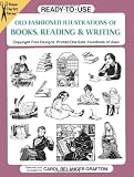 Ready-to-Use Old-Fashioned Illustrations of Books, Reading and Writing (Dover Clip Art Ready-to-Use)