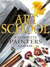 Art School; A Complete Painter's Course