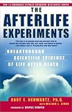 cover of The Afterlife Experiments : Breakthrough Scientific Evidence of Life After Death