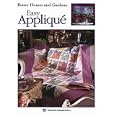 Easy Applique (Leisure Arts #1946) by Better Homes and Gardens and Leisure Arts