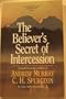 The Believer's Secret of Intercession (The Andrew Murray devotional library)