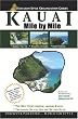 Kauai - Mile by Mile Guide: The Best of the Garden Isle