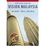 Vision Malaysia: Multikulti, Malls, Moscheen. Ann�herung an einen Vielv�lkerstaat